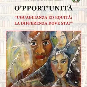 Non Perdere O‘pport‘unità. Uguaglianza ed equità la differenza dove sta? Antologia dei vincitori del VI Concorso di scrittura e arti figurative