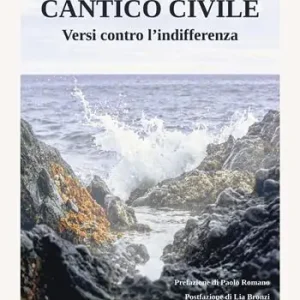 Più Venduto Cantico civile. Versi contro l‘indifferenza