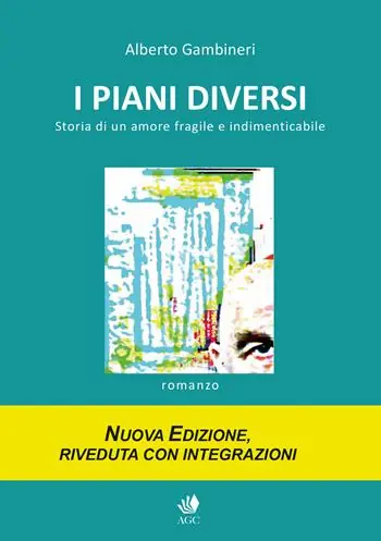 I piani diversi. Storia di un amore fragile e indimenticabile Economico