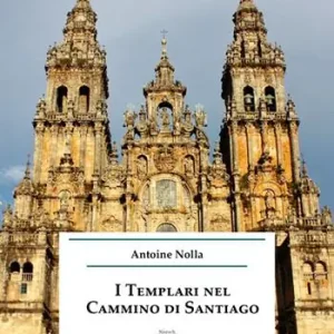 Più Venduto I templari nel cammino di Santiago