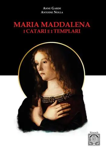 Nuovo Arrivo Maria Maddalena. I Catari e i templari. Nuova ediz.