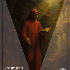 Scelto Dai Clienti Tre misteri danteschi. Pluto, la città di Dite, il DXV. Nuova ediz.