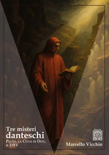 Scelto Dai Clienti Tre misteri danteschi. Pluto, la città di Dite, il DXV. Nuova ediz.