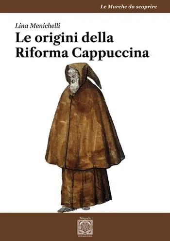 Offerta Le origini della Riforma Cappuccina