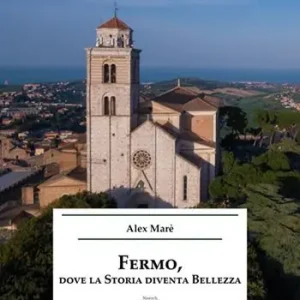 Novità Fermo, dove la storia diventa bellezza