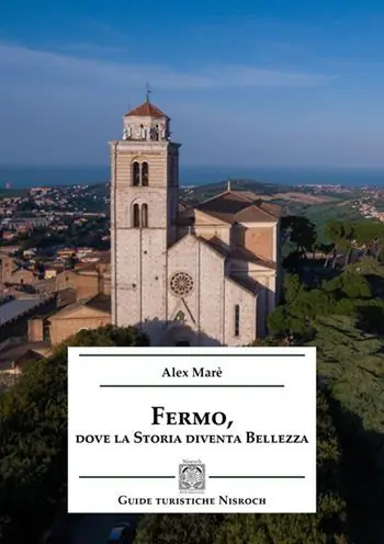 Novità Fermo, dove la storia diventa bellezza