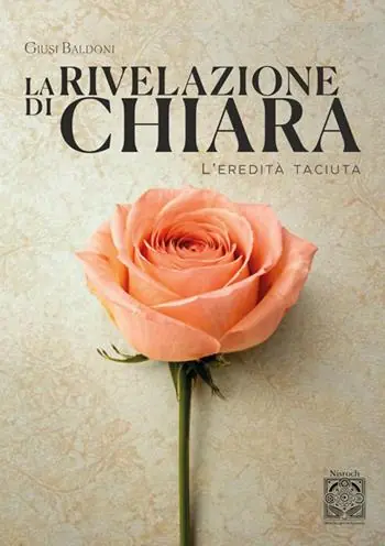 La rivelazione di Chiara. L‘eredità taciuta Offerta Limitata