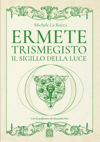 Novità Ermete Trismegisto. Il sigillo della luce