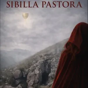 Il segreto della Sibilla Pastora. Ediz. ampliata Subito Disponibile