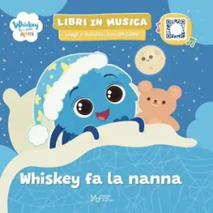 Promo Stagionale Whiskey fa la nanna. Whiskey & i suoi amici. Ediz. a colori. Con QRcode