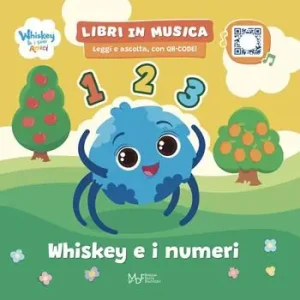 Whiskey e i numeri. Whiskey & i suoi amici. Ediz. a colori. Con QRcode Prezzo Scontato