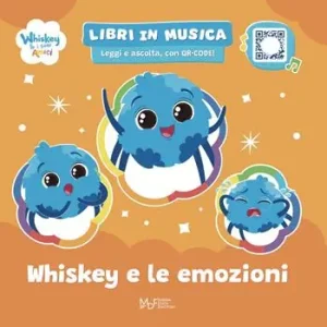 Soddisfatti O Rimborsati Whiskey e le emozioni. Whiskey & i suoi amici. Ediz. a colori. Con QRcode