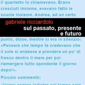 Sul passato, presente e futuro. Un racconto dell‘epoca che fu. Il mio diario il mio viaggio inaspettato Promozione