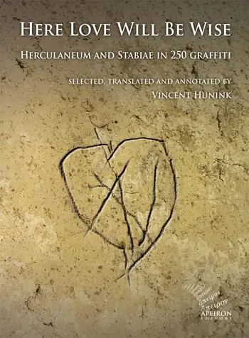 A Buon Prezzo Here Love Will Be Wise. Herculaneum and Stabiae in 250 graffiti