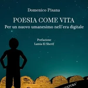 Poesia come vita. Per un nuovo umanesimo nell‘era digitale Soddisfatti O Rimborsati