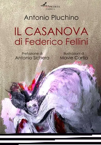 Ultimissimo Modello Il Casanova di Federico Fellini. Nuova ediz.