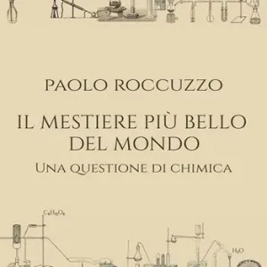 Professionale Il mestiere più bello del mondo. Una questione di chimica. Ediz. integrale