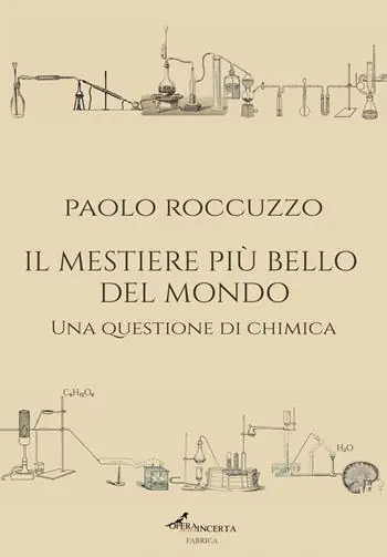 Professionale Il mestiere più bello del mondo. Una questione di chimica. Ediz. integrale