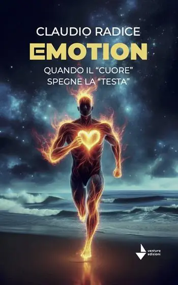Emotion. Quando il «cuore» spegne la «testa» Offerta Limitata