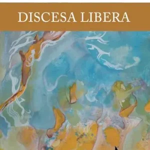 Discesa libera. Nuova ediz. Nuovo Arrivo