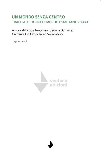 Un mondo senza centro. Tracciati per un cosmopolitismo minoritario Promo Stagionale