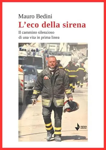 L‘eco della sirena. Il cammino silenzioso di una vita in prima linea Di Tendenza