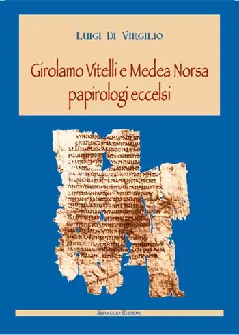 Compra Oggi Stesso Girolamo Vitelli e Medea Norsa papirologi eccelsi