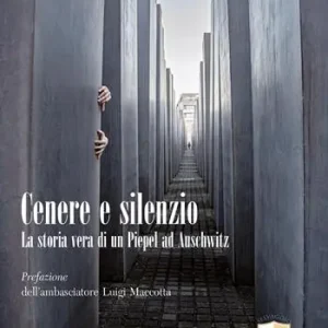 Offerta Speciale Cenere e silenzio. La storia vera di un Piepel ad Auschwitz