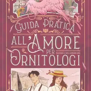 Guida pratica all‘amore per ornitologi Saldi