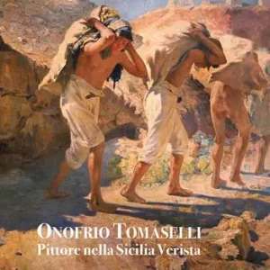 Onofrio Tomaselli. Pittore nella Sicilia Verista. Ediz. illustrata Compra Adesso