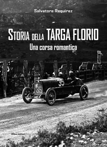 Ultima Occasione Storia della Targa Florio. Una corsa romantica. Ediz. illustrata