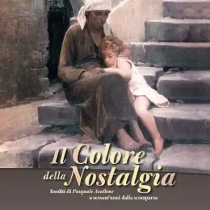 Professionale Il colore della nostalgia. Inediti di Pasquale Avallone a sessant‘anni dalla scomparsa