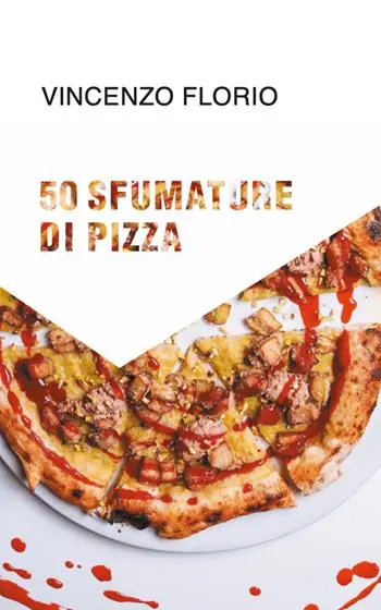 Non Perdere 50 sfumature di pizza