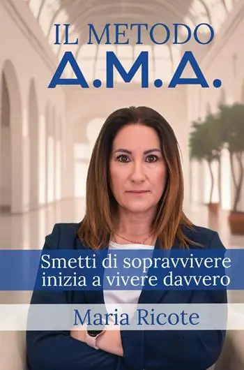 Il Metodo A.M.A. Smetti di sopravvivere, inizia a vivere davvero Consegna Rapida