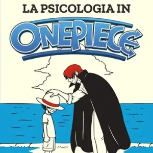 Non Perdere La psicologia in one piece