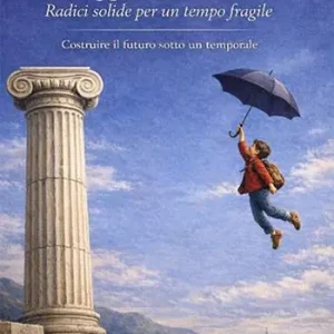 Coraggio oltre la crisi. Radici solide per un tempo fragile Nuova Collezione
