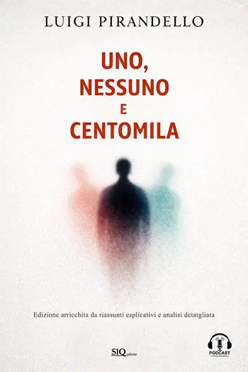 Uno, nessuno e centomila. Edizione arricchita da audio commenti e riassunti esplicativi di ogni capitolo Subito Disponibile