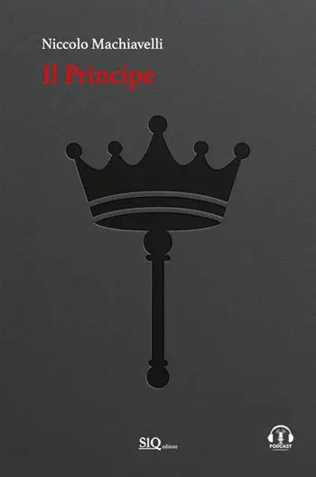 Il principe. Testo italiano moderno a fronte. Audio commenti e riassunti esplicativi di ogni capitolo Sconto