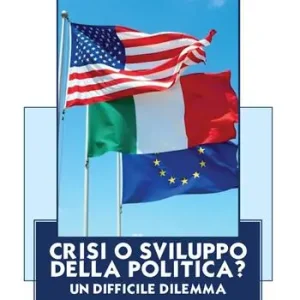 Crisi o sviluppo della politica? Un difficile dilemma Professionale