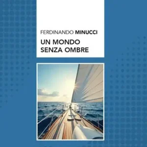 Un mondo senza ombre Must-Have