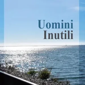 Uomini inutili Must-Have
