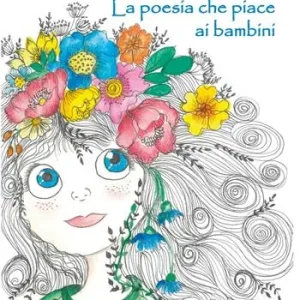 Ultimissimo Modello La poesia che piace ai bambini. Ediz. per la scuola