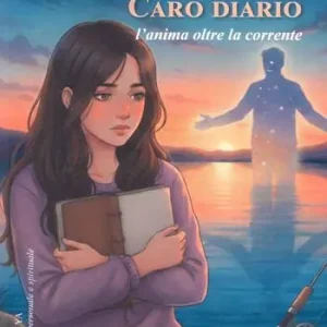 Caro diario. L‘anima oltre la corrente Affare