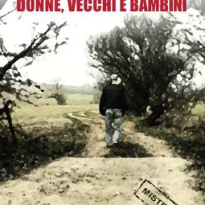 Novità Non è un paese per uomini, vecchi, donne e bambini