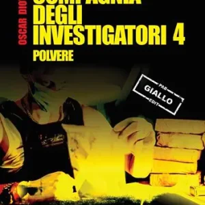 Polvere. La compagnia degli investigatori. Vol. 4 Scelto Dai Clienti