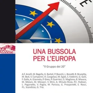 Una bussola per l‘Europa. Nuova ediz. Ultimissimo Modello