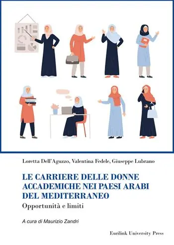Ordina Subito Le carriere delle donne accademiche nei paesi arabi del Mediterraneo. Opportunità e limiti. Nuova ediz.