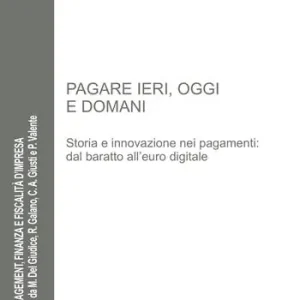 Popolare Pagare ieri, oggi e domani. Storia e innovazione nei pagamenti dal baratto all‘euro digitale
