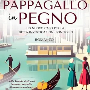 Compra Oggi Stesso Un pappagallo in pegno. Un nuovo caso per la ditta investigazioni Bonfiglio