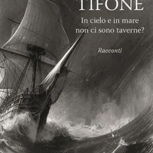 Tifone. In cielo e in mare non ci sono taverne? Scelto Dai Clienti